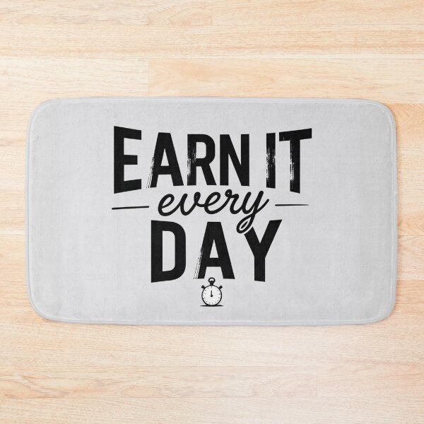 Item preview, Earn it every day design designed and sold by Motivated Sensei.