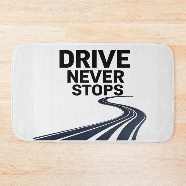 Item preview, Drive never stops design designed and sold by Motivated Sensei.