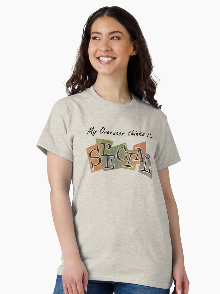 Imagen 2 de 7, Camiseta clásica con la obra Mi supervisor piensa que soy E.P.E.C.I.A.L, diseñada y vendida por RaptureTees.