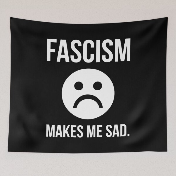 Item preview, Fascism makes me sad.  designed and sold by Rachel the Artist .
