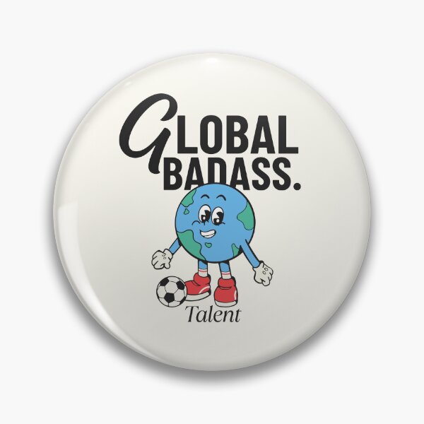 Item preview, Global badass talent designed and sold by Peerless-Prime.