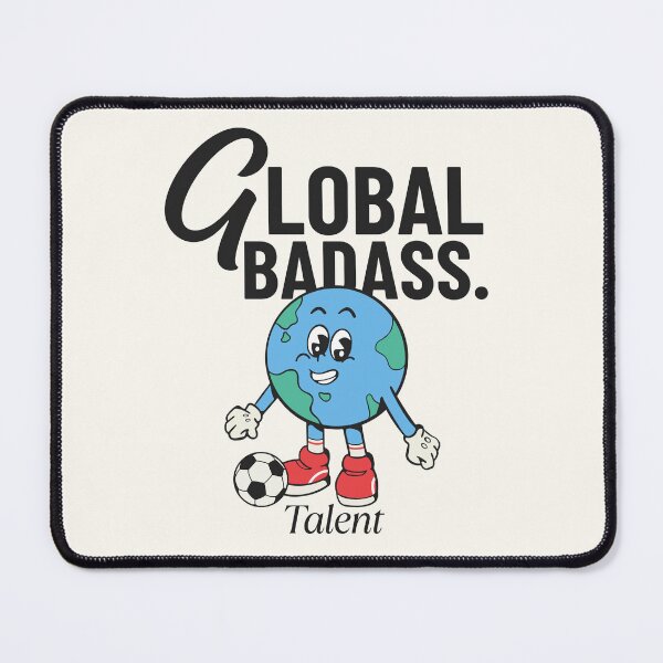 Item preview, Global badass talent designed and sold by Peerless-Prime.