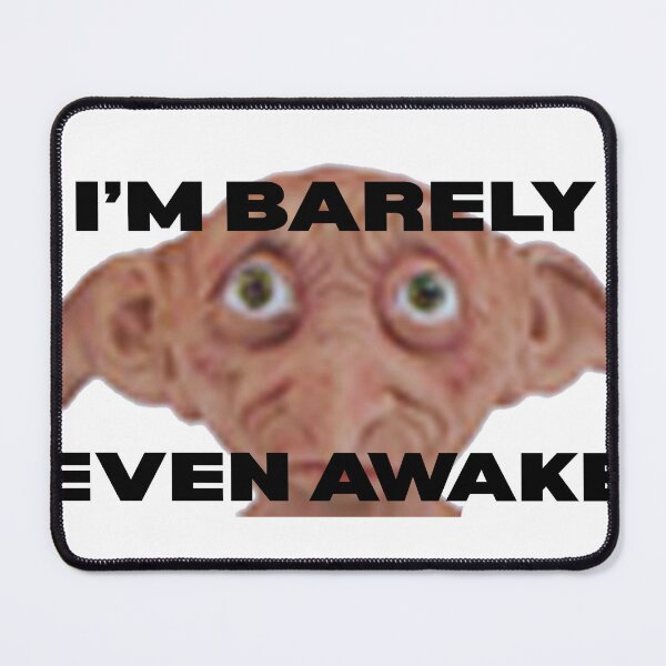 Item preview, I'm barely even awake meme designed and sold by Guindazola.