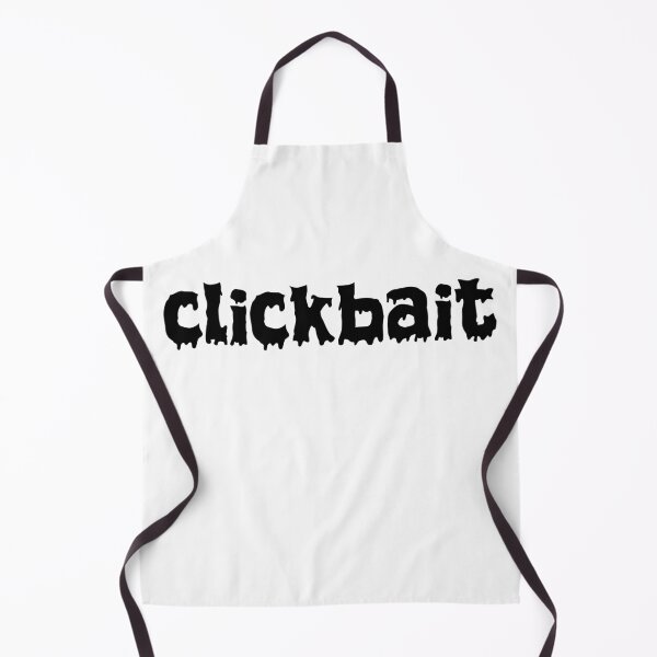 Item preview, Clickbait designed and sold by Memes N Lore .
