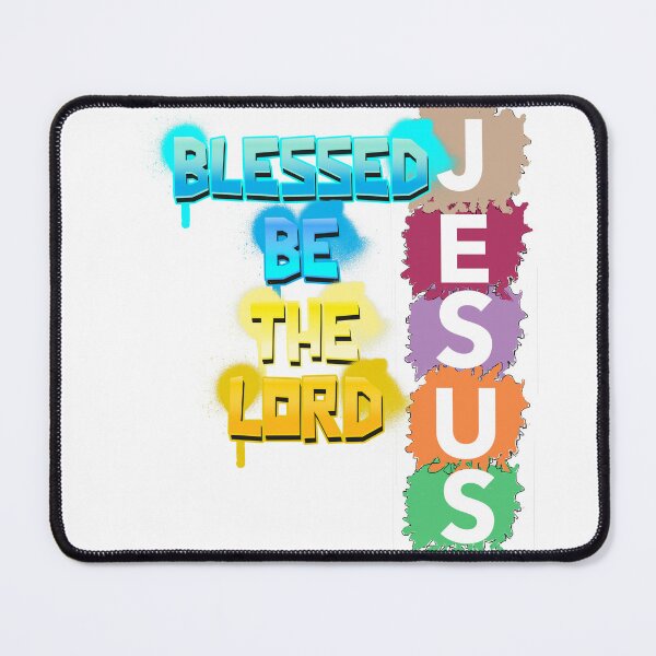Item preview, BLESSED BE THE LORD JESUS designed and sold by WS-C-O-A-H-S.