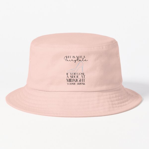 Item preview, Life is Not a Fairytale, If You Lose a Shoe at Midnight You're Drunk designed and sold by Lampblack and Bone.