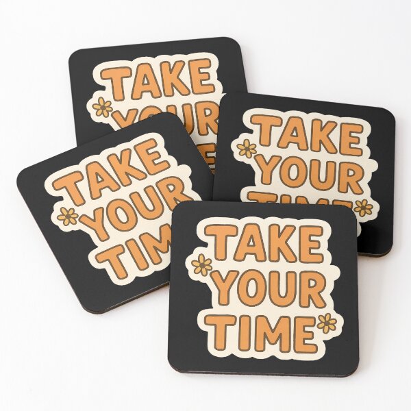 Item preview, Take Your Time Sticker – Calm & Encouraging Quote Design designed and sold by Psycho-Crazy.