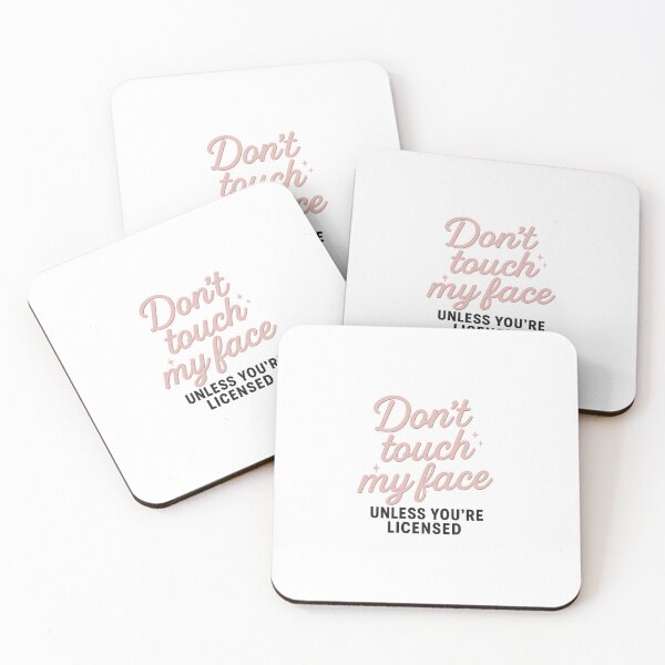 Item preview, Don’t Touch My Face – Unless You’re Licensed designed and sold by Tuschycosmetx.