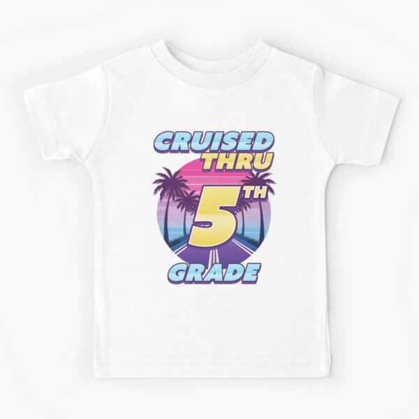 Item preview, Cruised Thru 5th Grade Graduation Last Day of School designed and sold by Bad Instincts.