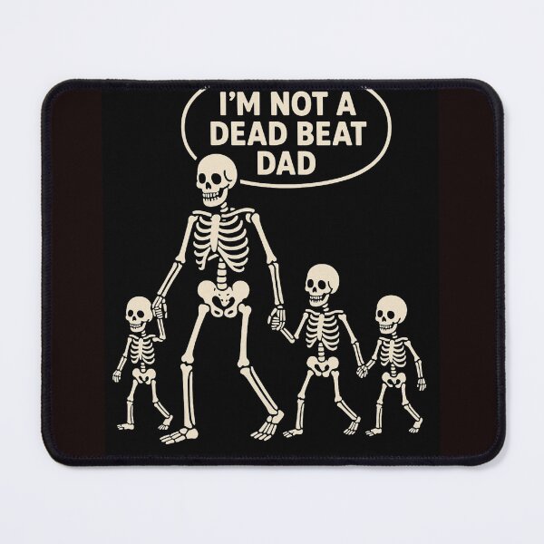 Item preview, Dead Beat Dad Humor designed and sold by Kimmy and Zamiah Art.