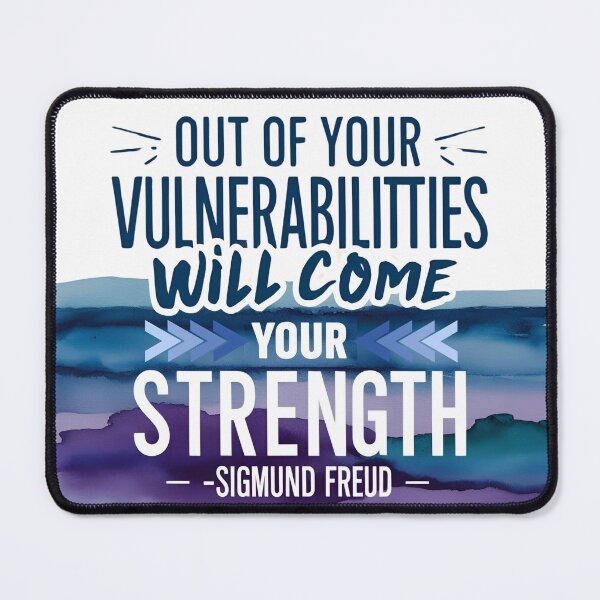 Item preview, Out of your Vulnerabilities, will come your strength- Sigmund Freud designed and sold by TherapyVibes.