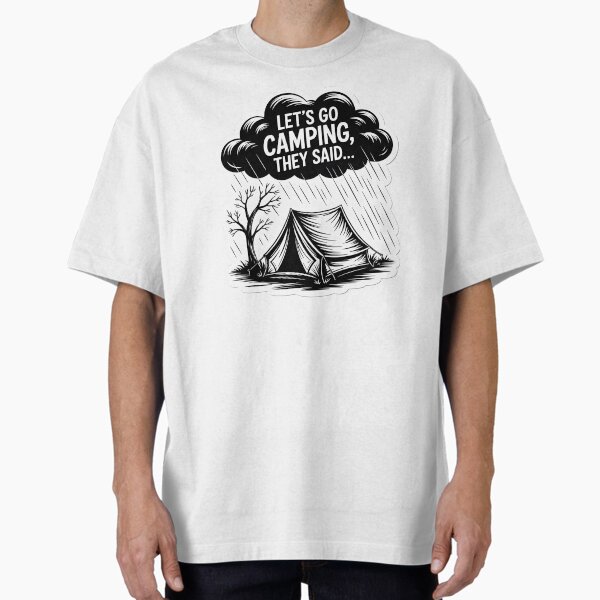 Item preview, Let’s Go Camping, They Said – Funny Rain Camping  designed and sold by MrFrostBear.