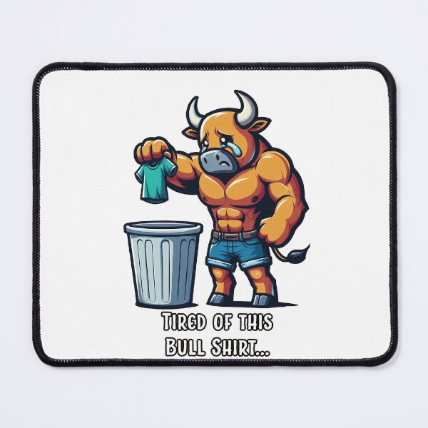 Item preview, Tired Of This Bull Shirt... designed and sold by MCDPShop.