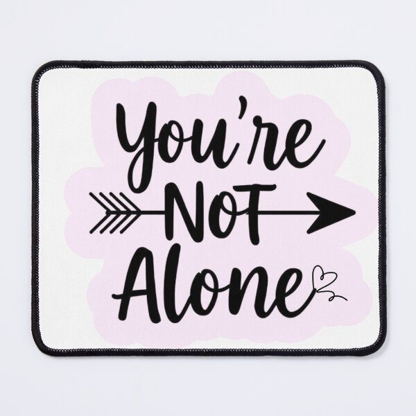 Item preview, You're not alone! designed and sold by TherapyVibes.