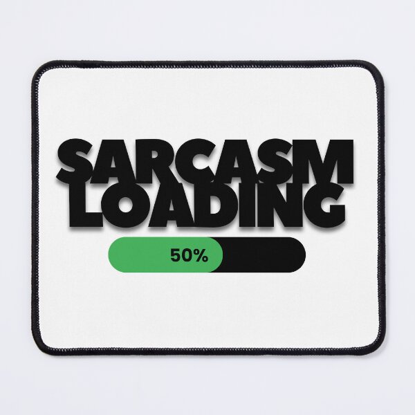 Item preview, Sarcasm Loading designed and sold by Oreo2020 Creations.