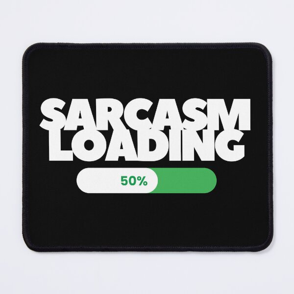 Item preview, Sarcasm Loading designed and sold by Oreo2020 Creations.