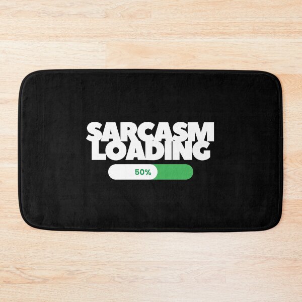 Item preview, Sarcasm Loading designed and sold by Oreo2020 Creations.