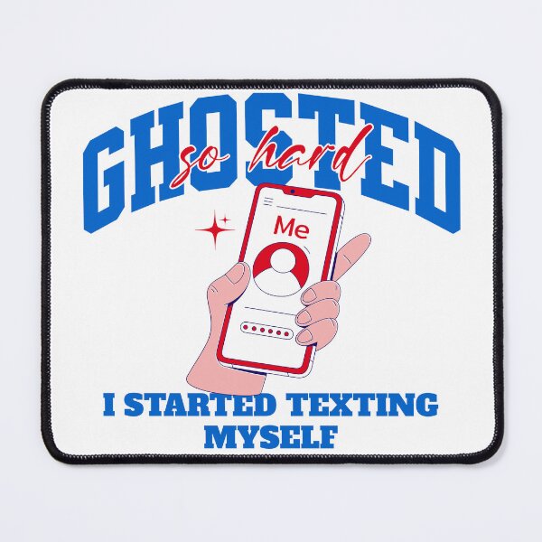 Item preview, Ghosted So Hard I Started Texting Myself – Funny Breakup Quote designed and sold by Honominu.