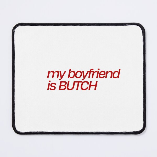 Item preview, my boyfriend is butch designed and sold by femme-gf.