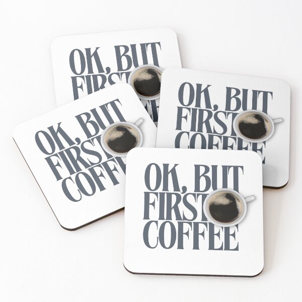 Item preview, OK, BUT FIRST COFFEE designed and sold by adobosyndicate.