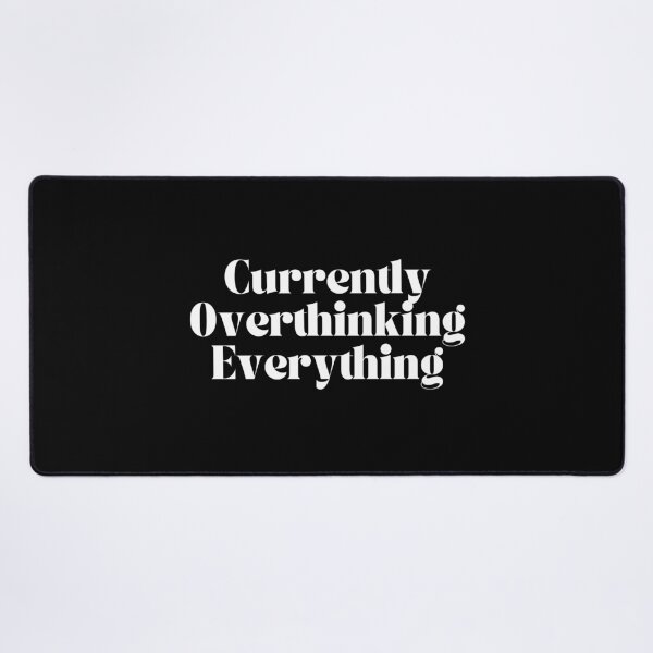 Item preview, Currently overthinking everything designed and sold by Oreo2020 Creations.