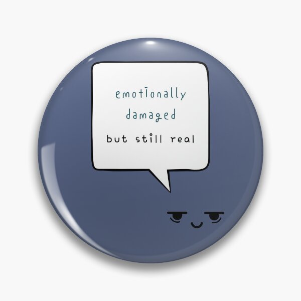 Item preview, Emotionally Damaged but Still Real – Honest Mental Health Quote designed and sold by mintmono-studio.