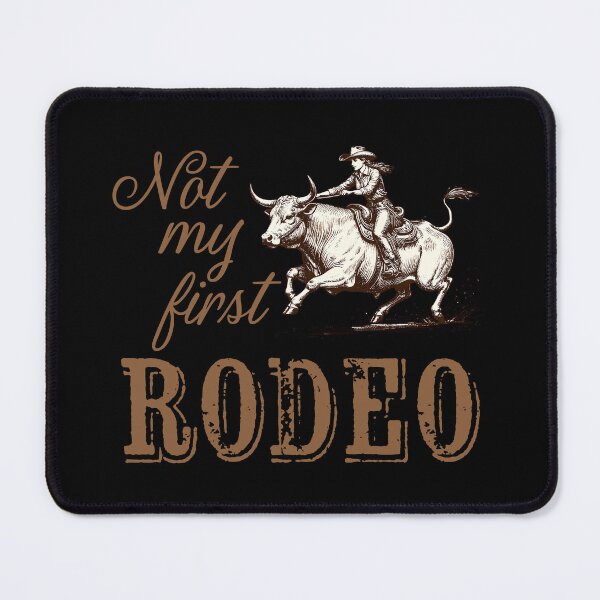 Item preview, Not my First Rodeo, Cowgirl Riding Bull designed and sold by Futurebeachbum.