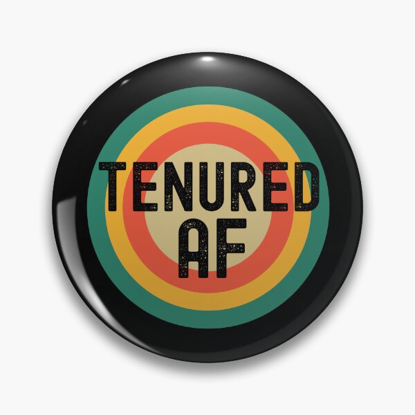 Item preview, Tenured AF | Academic Tenure | Tenured Professor | Tenured Teacher | Associate Professor | Faculty Tenure designed and sold by jadedscientist.