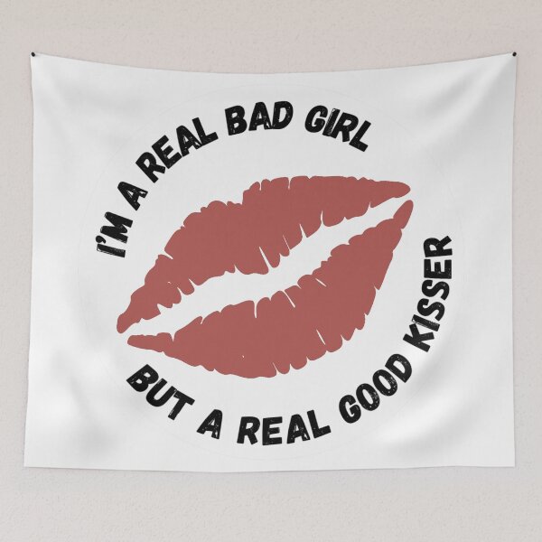 Item preview, I’m a real bad girl but a real good kisser designed and sold by autumnologyart.
