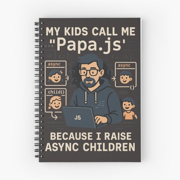 Item preview, My kids call me "Papa.js" because I raise async childer designed and sold by Townee-Shirts.