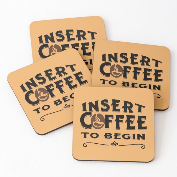 Item preview, Insert Coffee to Begin designed and sold by RWCarpenter.
