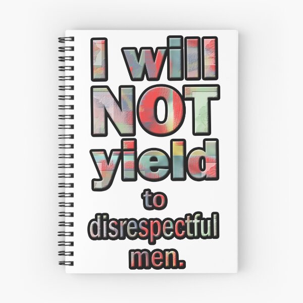 Item preview, Will Not Yield to Disrespectful Men designed and sold by Karen Simon.