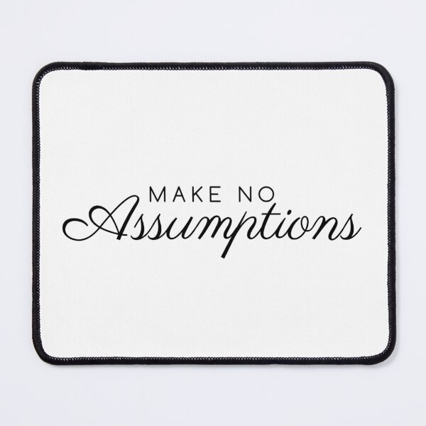 Item preview, Assume Nothing designed and sold by Jillian Spradlin.