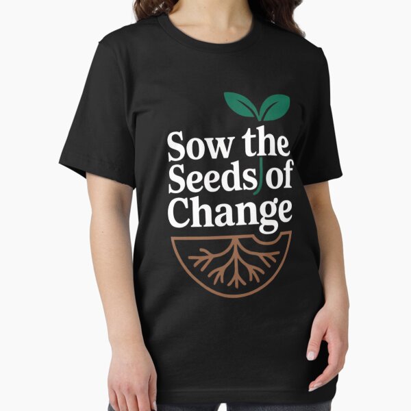 Item preview, Sow the Seeds of Change designed and sold by Poman9810.