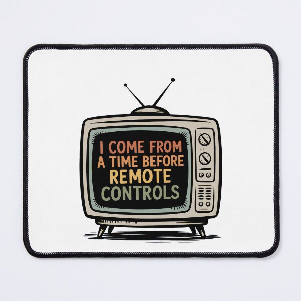 Item preview, Before Remote Controls | Retro TV Nostalgia Humour for Gen X and Boomers designed and sold by Altered Pixels.
