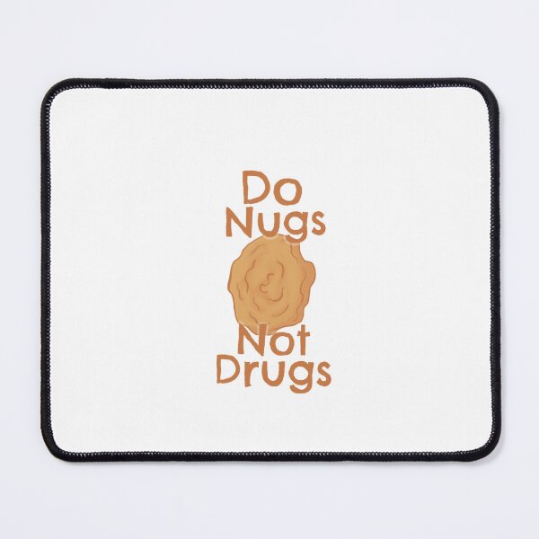 Item preview, Nugs not Drugs designed and sold by Jillian Spradlin.