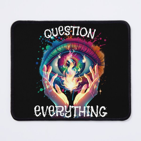 Item preview, Question Everything 2 designed and sold by AychtuoImages.