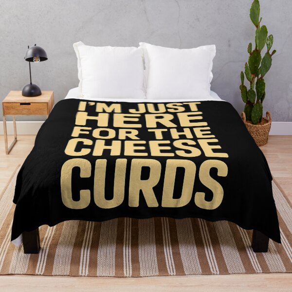 Item preview, I'm Just Here For The Cheese Curds National Cheese Day designed and sold by brynatshop.