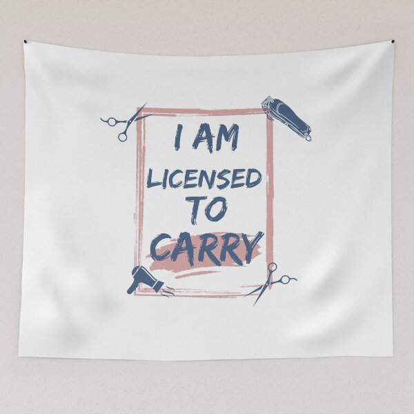 Item preview, I am licensed to carry hairstylist theme designed and sold by joyfulfeatures.
