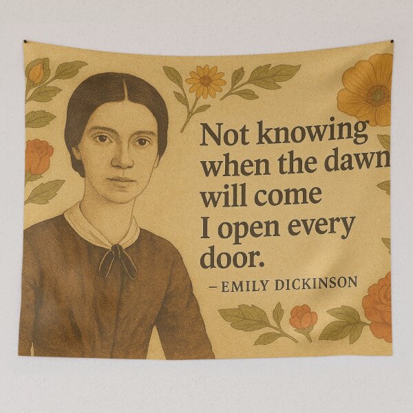 Item preview, Not knowing when the dawn will come I open every door, Emily Dickinson designed and sold by Mauswohn.