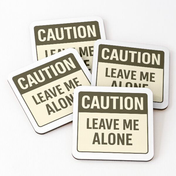 Item preview, Caution Leave Me Alone Funny Warning Sign Graphic designed and sold by allogy.