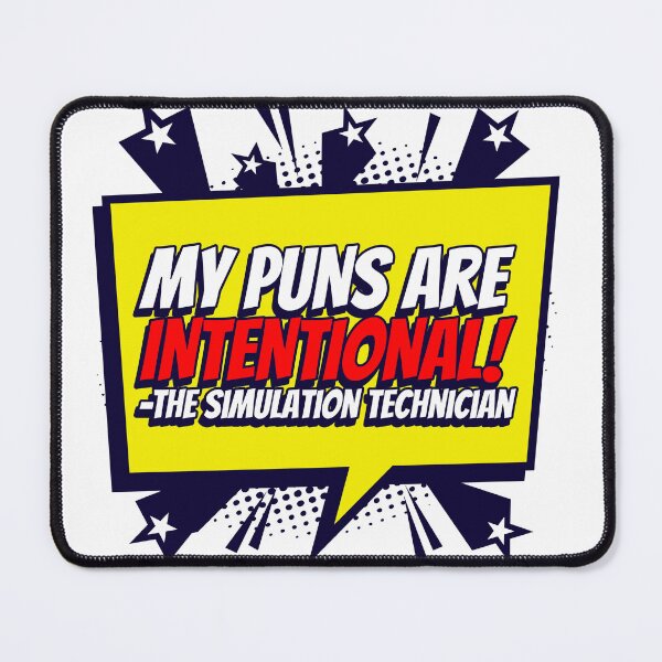 Item preview, My Puns are Intentional! The Simulation Technician. Tee-Shirt designed and sold by SimuLAUGH.