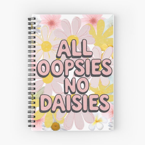 Item preview, All OOPSIES NO DAISIES designed and sold by SpaceForFuture.