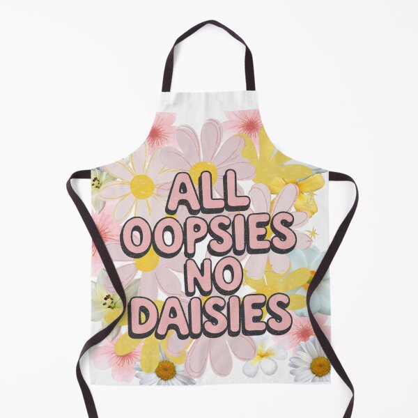 Item preview, All OOPSIES NO DAISIES designed and sold by SpaceForFuture.