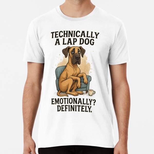 Item preview, Technically a Lap Dog – Funny Great Dane Emotional Support Design designed and sold by Mikeredbubble62.