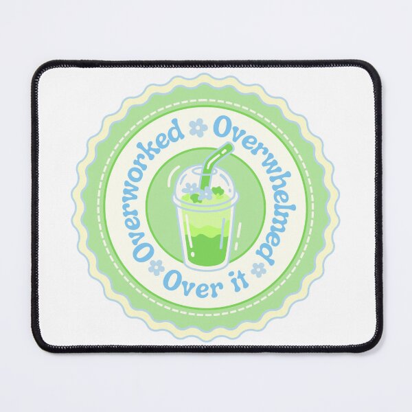 Item preview, Overworked Overwhelmed, and Over it! designed and sold by Danemonte.