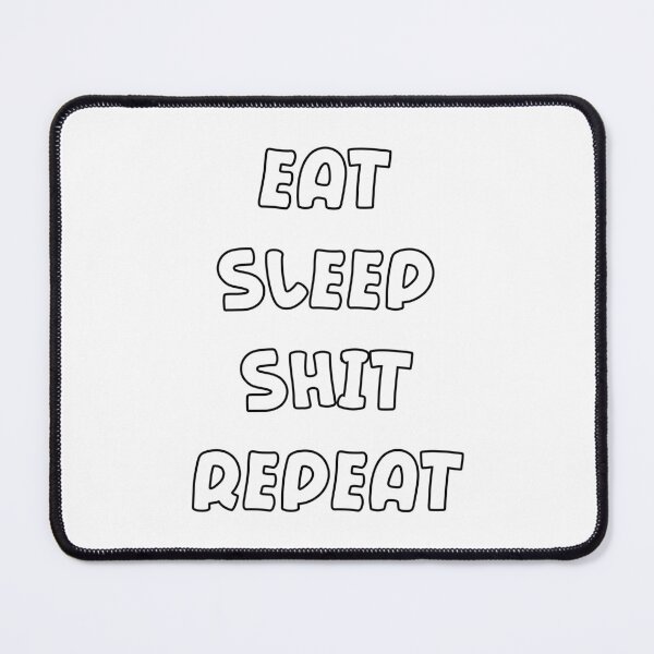 Item preview, Eat Shit Sleep Repeat typography design designed and sold by tonylau81.