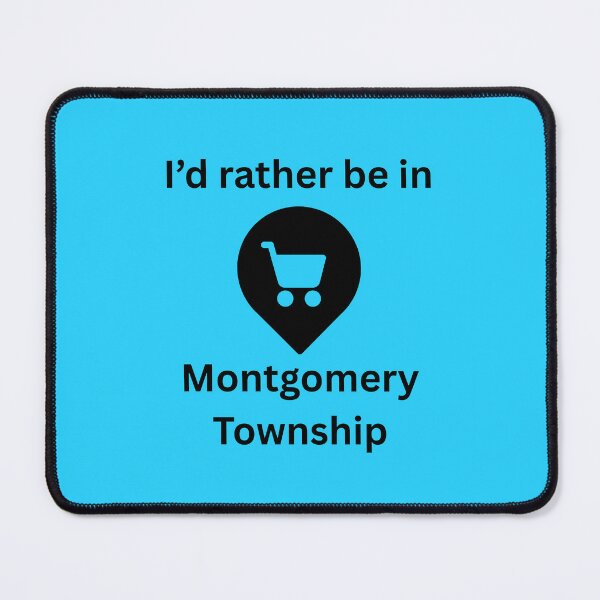Item preview, Rather Be In Montgomery Township designed and sold by Kilted Owl.