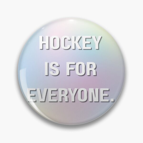 Item preview, Hockey Is For Everyone designed and sold by Ahstem114.
