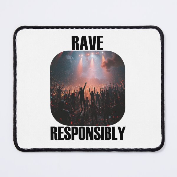 Item preview, Rave Responsibly designed and sold by Obscure-Designs.